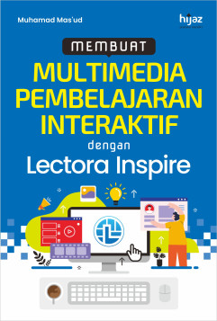 Membuat Multimedia Pembelajaran Interaktif dengan Lectora Inspire
